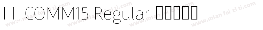 H_COMM15 Regular字体转换